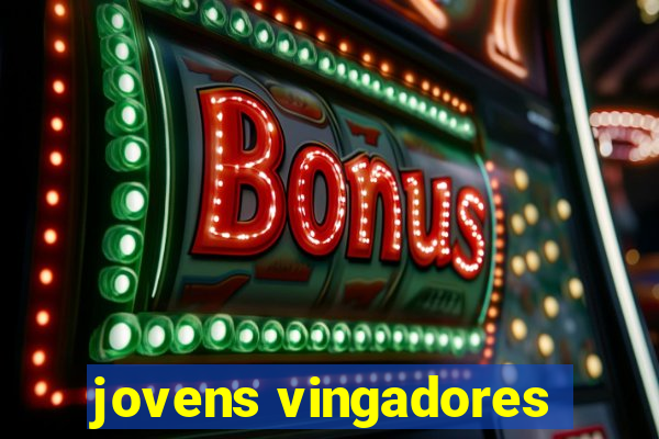 jovens vingadores